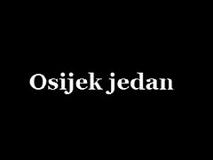 Osjek jedan