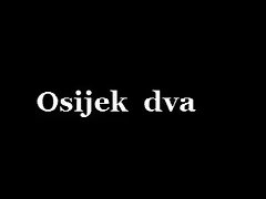 Osjek dva