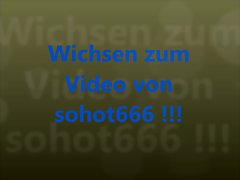 wichsen zum Video von sohot666 !!!